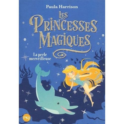 Les Princesses Magiques Tome 2 - La Perle Merveilleuse