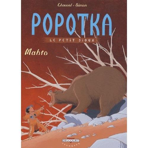 Popotka Le Petit Sioux Tome 3 - Mahto