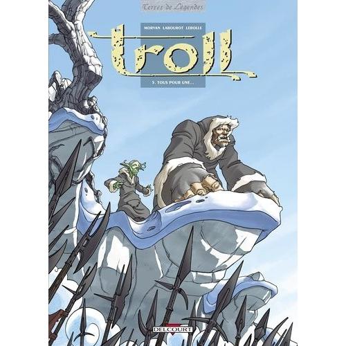 Troll Tome 5 - Tous Pour Une