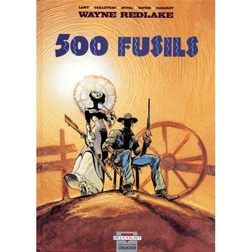 Wayne Redlake Tome 1 - Cinq Cents Fusils
