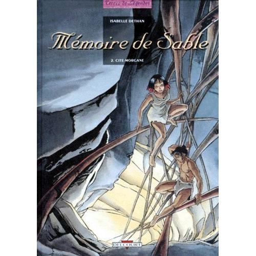 Mémoire De Sable Tome 2 - Cité Morgane