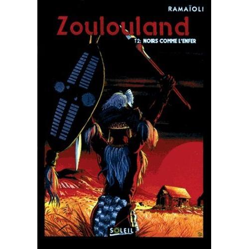 Zoulouland Tome 2 - Noirs Comme L'enfer