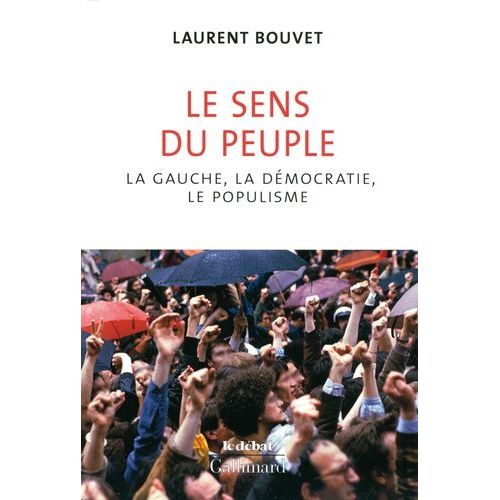 Le Sens Du Peuple - La Gauche, La Démocratie, Le Populisme