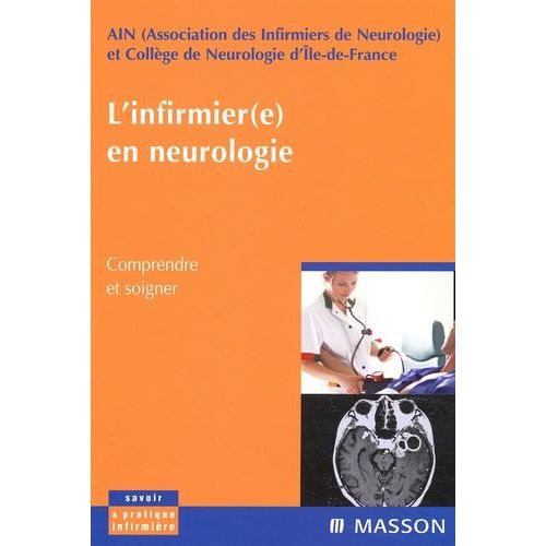 L'infirmier(E) En Neurologie - Comprendre Et Soigner