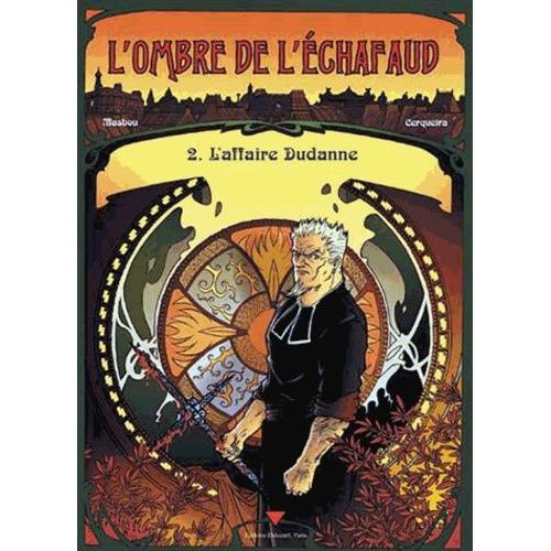 L'ombre De L'échafaud Tome 2 - L'affaire Dudane