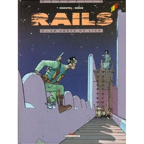 Rails Tome 3 - La Chute Du Lion