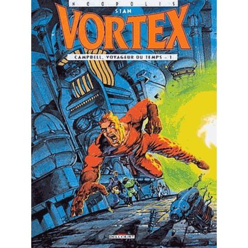 Vortex-Campbell, Voyageur Du Temps Tome 1