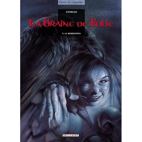 La Graine De Folie Tome 3 - La Morrydwen