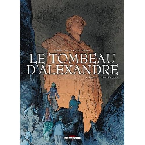 Le Tombeau D'alexandre Tome 3 - Le Sarcophage D'albatre