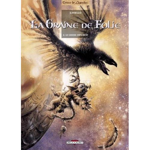 La Graine De Folie Tome 2 - Le Grand Ornement