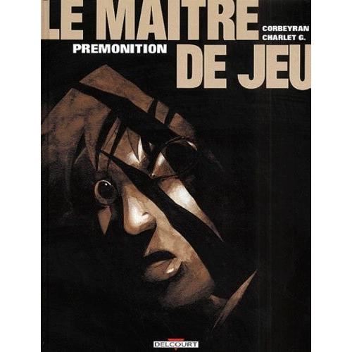 Le Maître De Jeu Tome 2 - Prémonition