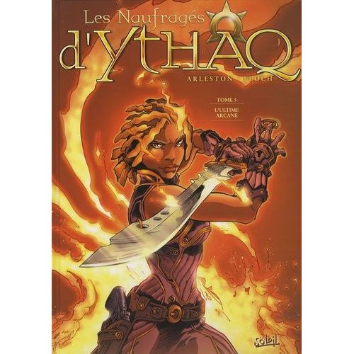 Les Naufragés D'ythaq - Tome 5 - L'ultime Arcane