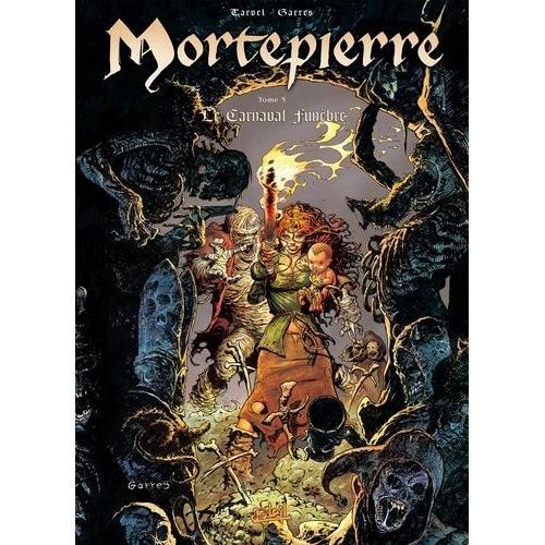 Mortepierre Tome 5 - Le Carnaval Funèbre