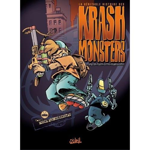 Krashmonsters Tome 1 - Mosca Argnus Siestae