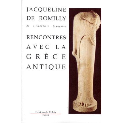 Rencontres Avec La Grece Antique - 15 Études Et Conférences