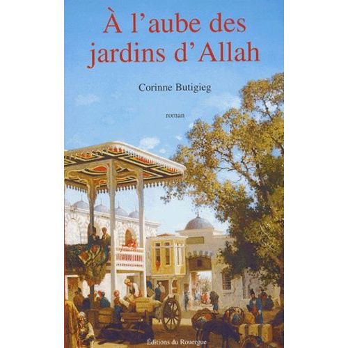 A L'aube Des Jardins D'allah