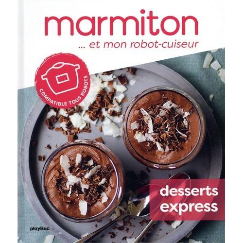 Marmiton Et Mon Robot Cuiseur - Desserts Express