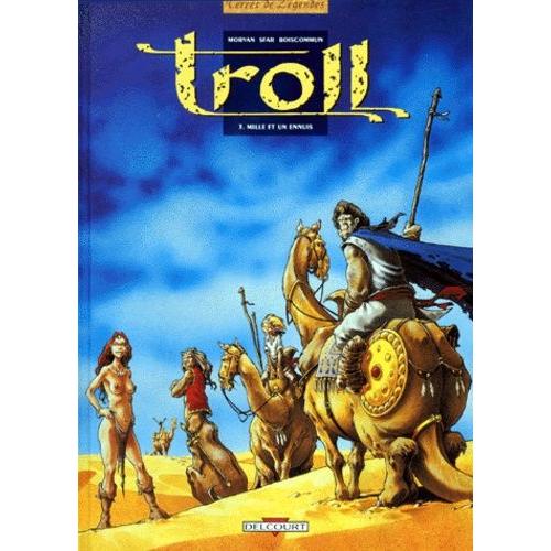 Troll Tome 3 - Mille Et Un Ennuis