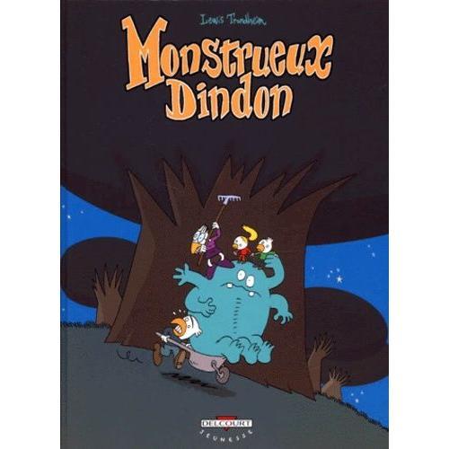 Monstrueux Tome 3 - Monstrueux Dindon