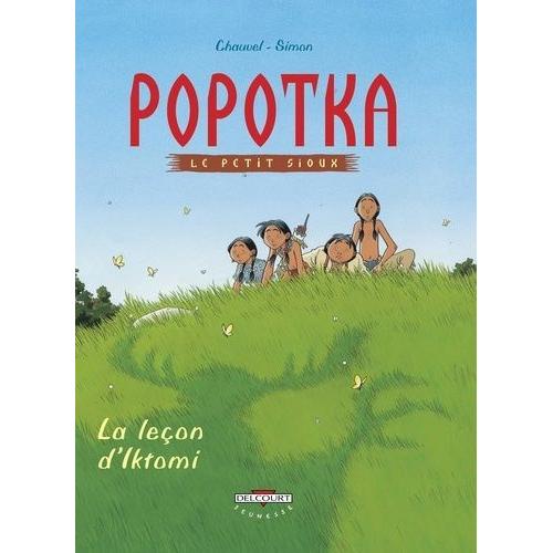 Popotka Le Petit Sioux Tome 1 - La Leçon D'iktomi