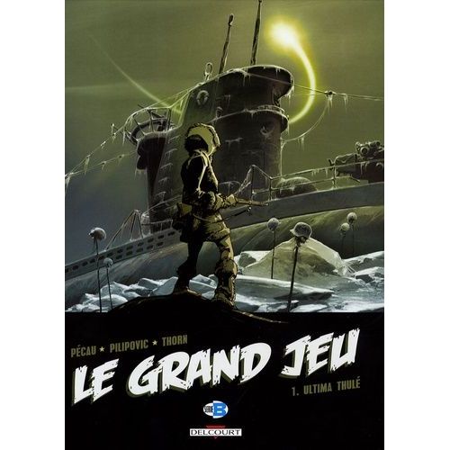 Le Grand Jeu Tome 1 - Ultima Thulé