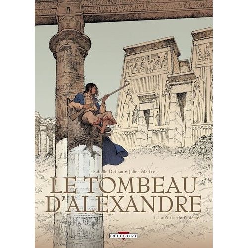 Le Tombeau D'alexandre Tome 2 - La Porte De Ptolémée