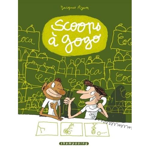 Scoops À Gogo Tome 1