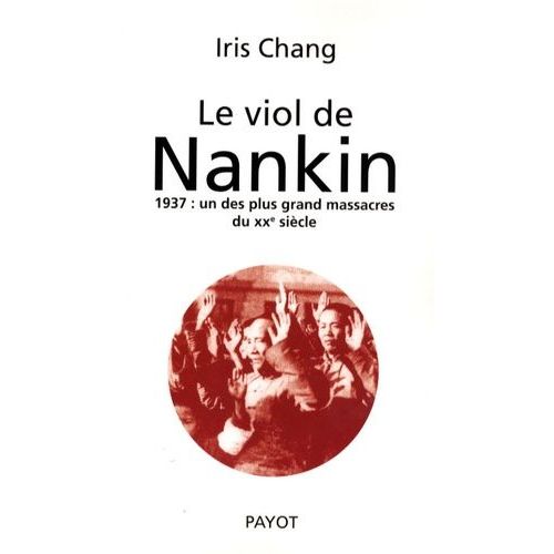 Le Viol De Nankin - 1937 : Un Des Plus Grands Massacres Du Xxe Siècle