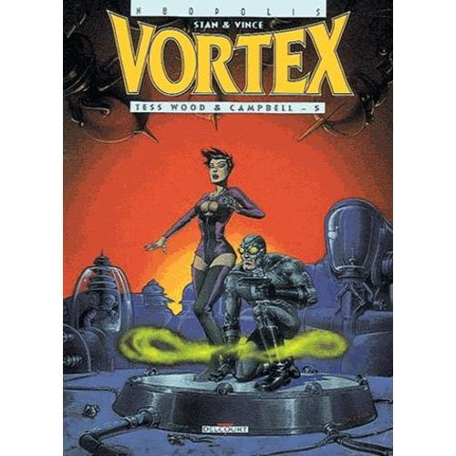 Vortex-Tess Wood & Campbell Tome 5