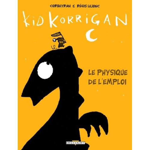Kid Korrigan : Le Physique De L'emploi