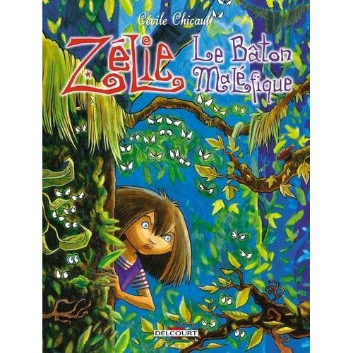 Zélie Tome 2 - Le Bâton Maléfique