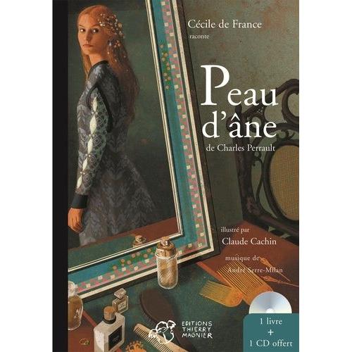 Cécile De France Raconte Peau D'ane - (1 Cd Audio)