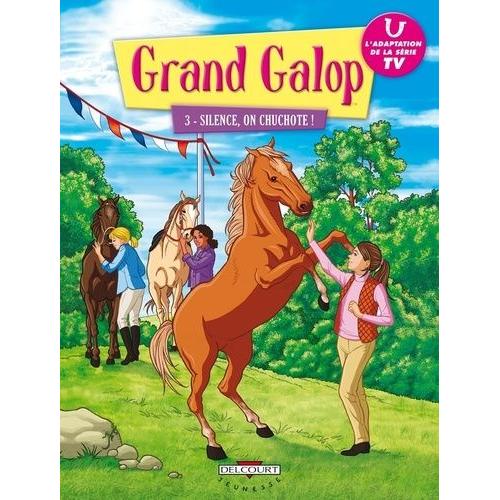 Grand Galop Tome 3 - Silence, On Chuchote !