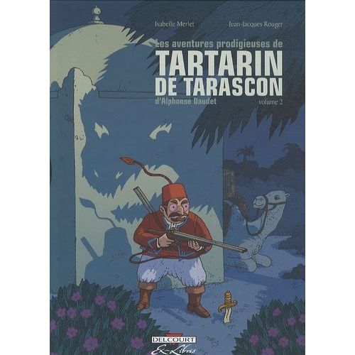 Les Aventures Prodigieuses De Tartarin De Tarascon D'alphone Daudet - To