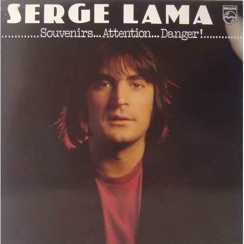 Serge Lama ? Souvenirs... Attention... Danger !