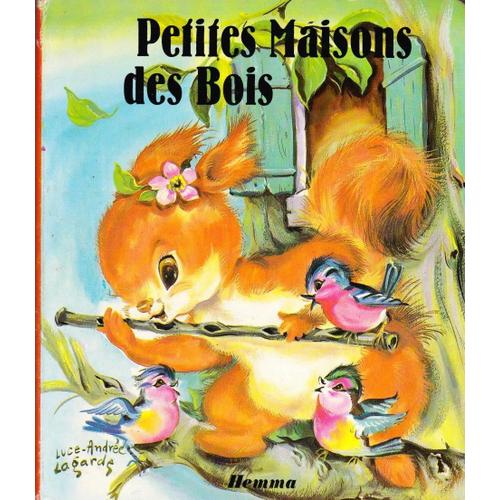 Petites Maisons Des Bois (Hemma, Collection « Mon Premier Livre » - 1980)