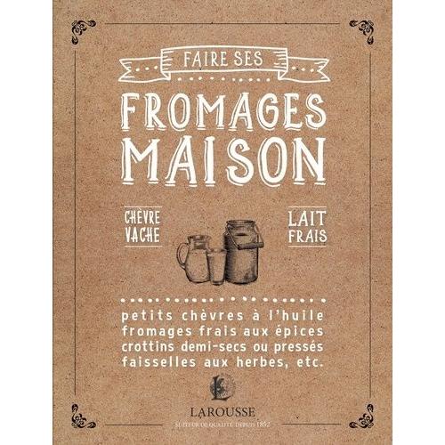 Faire Ses Fromages Maison