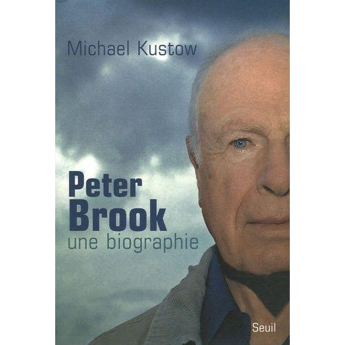 Peter Brook - Une Biographie