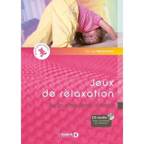 Jeux De Relaxation - Pour Des Enfants Détendus Et Attentifs (1 Cd Audio)