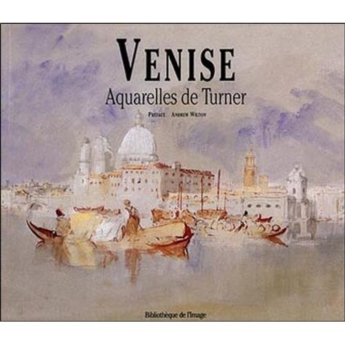 Venise - Aquarelles De Turner