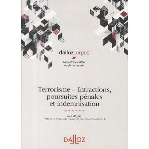 Terrorisme - Infractions, Poursuites Pénales Et Indemnisation