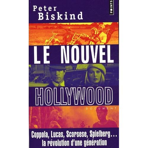Le Nouvel Hollywood - Coppola, Lucas, Scorsese, Spielberg - La Révolution D'une Génération