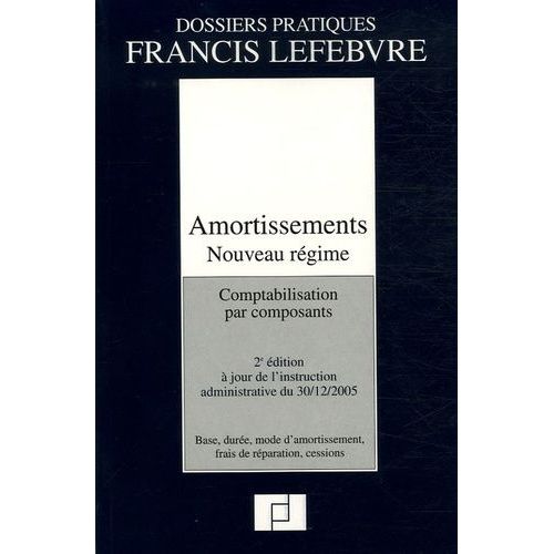 Amortissements - Nouveau Régime Comptabilisation Par Composants
