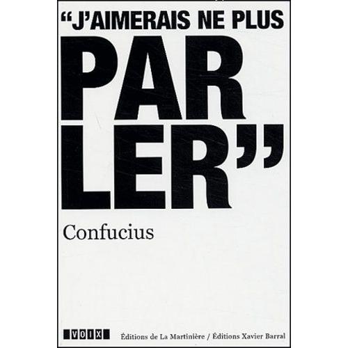 Confucius (V.-551 - V.-479) - J'aimerais Ne Plus Parler