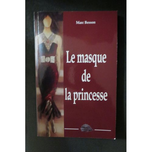 Le Masque De La Princesse Marc Besson