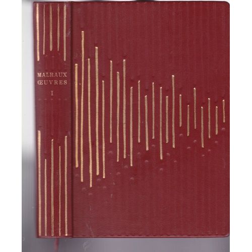 Oeuvres 1 - Col La Gerbe Illustrée - André Malraux - Gallimard 1970 - Rélié Cuir Rouge, Tranches Dorées