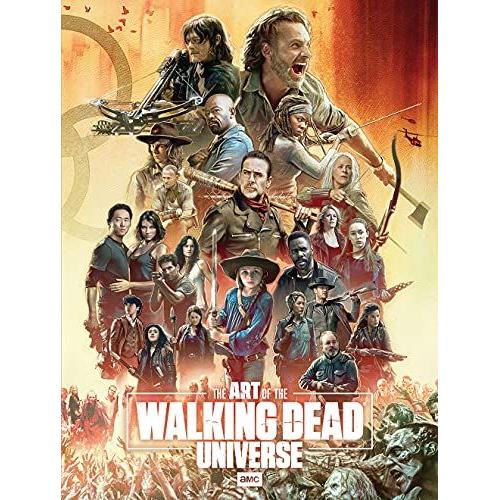 The Art Of Amc's The Walking Dead Universe