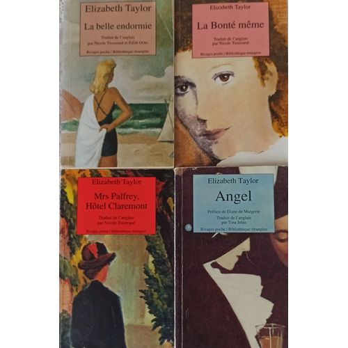 Elizabeth Taylor / La Belle Endormie - La Bonté Même - Mrs Palfrey, Hôtel Claremont - Angel / Éditions Rivages / Collection Rivages Poche / Bibliothèque Étrangère