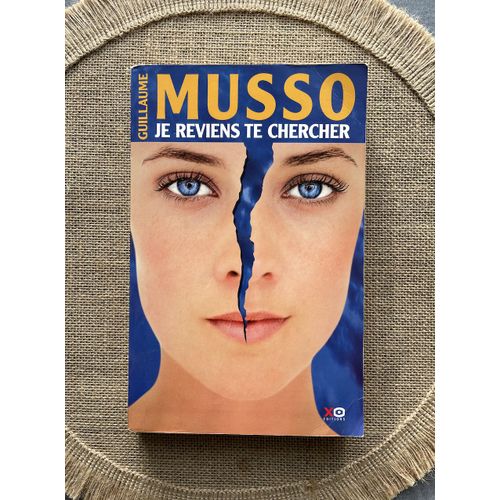 Guillaume Musso Je Reviens Te Chercher