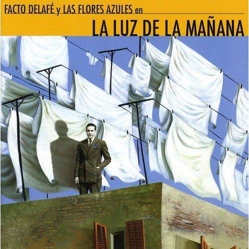 Facto Delafe Y Las Flores Azules - La Luz De La Maðana